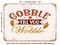 DECORATIVE METAL SIGN - Gobble Till You Wobble 2 - Vintage Rusty Look